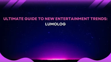 ultimate guide to new entertainment trends lumolog