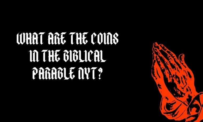 coins in a biblical parable nyt