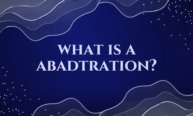 what is a abadtration