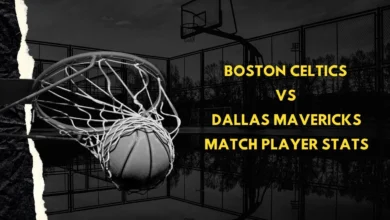 Boston Celtics vs Dallas Mavericks Match Player Stats