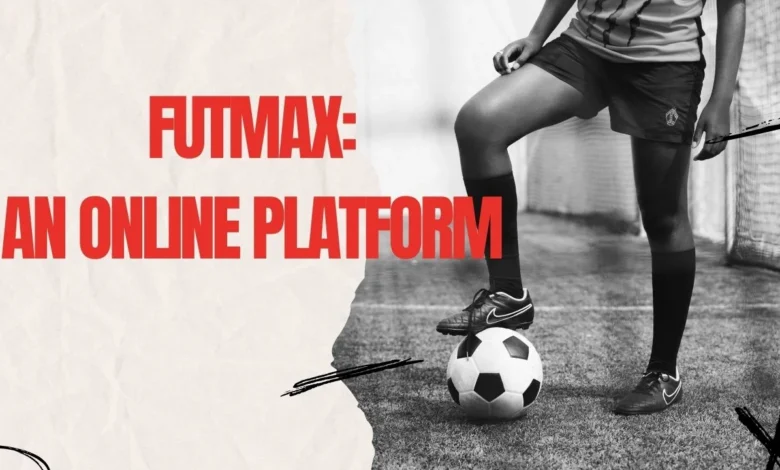 Futmax: An Online Platform