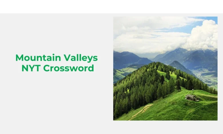 mountain valleys nyt crossword