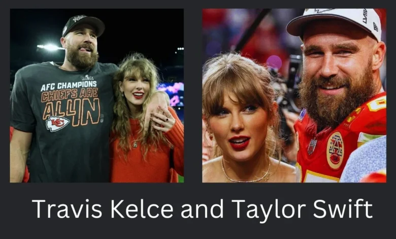 Travis Kelce and Taylor Swift