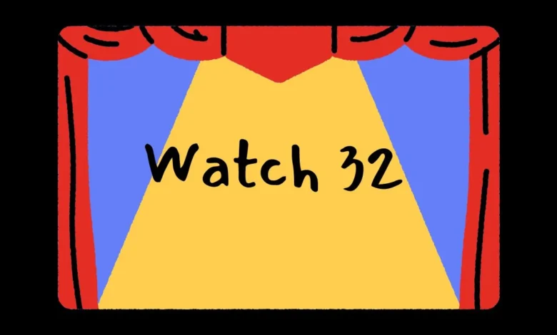 Watch 32