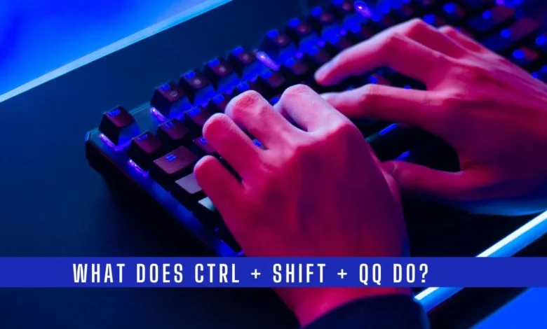 what does ctrl shift qq do