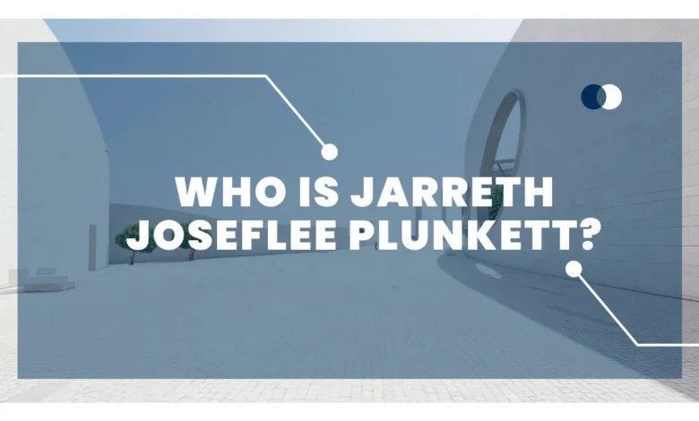 jarreth joseflee plunkett